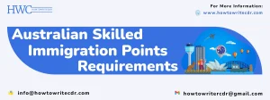Read more about the article AUSTRALIAN SKILLED IMMIGRATION POINTS REQUIREMENTS