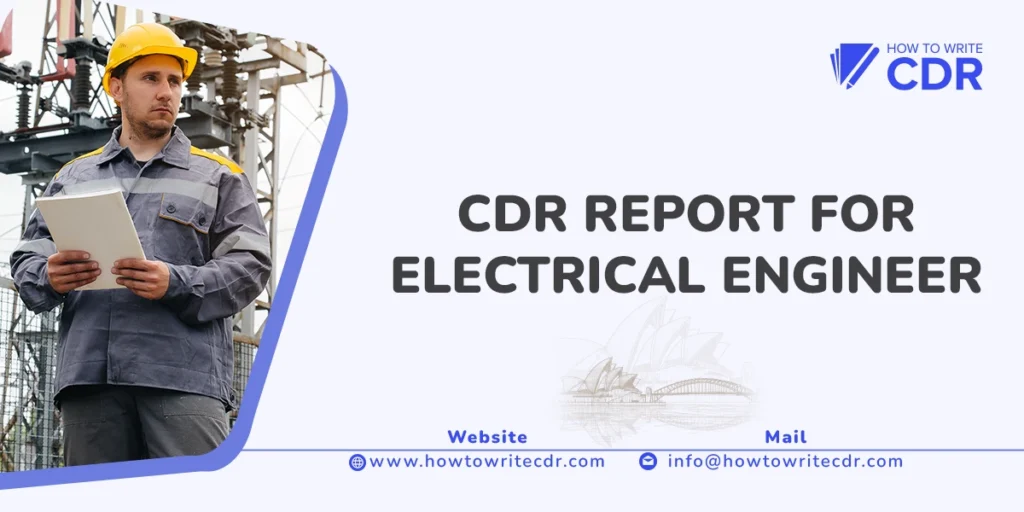 CDR REPORT FOR ELECTRICAL ENGINEER (ANZSCO CODE: 233311)