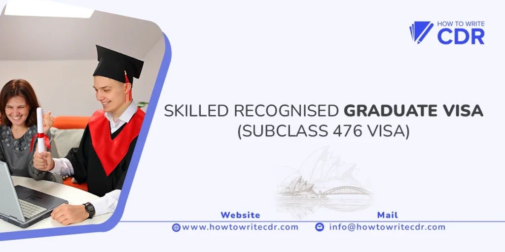 SKILLED RECOGNISED GRADUATE VISA (SUBCLASS 476 VISA)