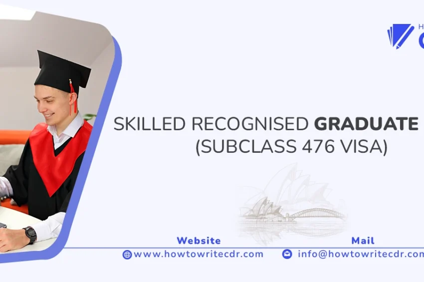 SKILLED RECOGNISED GRADUATE VISA (SUBCLASS 476 VISA)